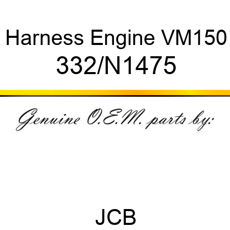 Harness, Engine VM150 332/N1475