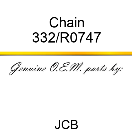 Chain 332/R0747