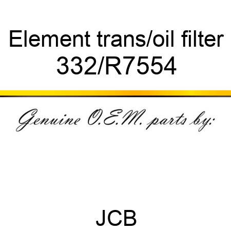 Element, trans/oil filter 332/R7554