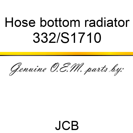 Hose, bottom radiator 332/S1710