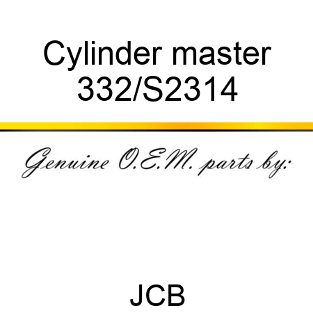 Cylinder, master 332/S2314
