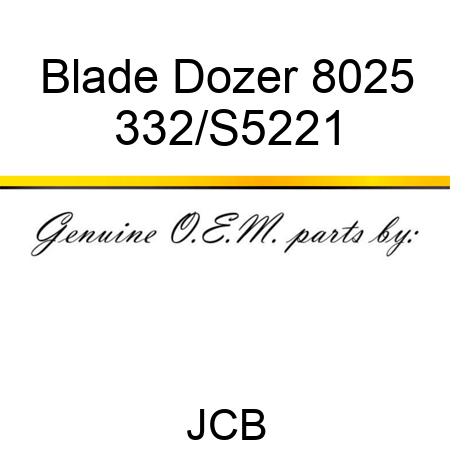 Blade, Dozer 8025 332/S5221