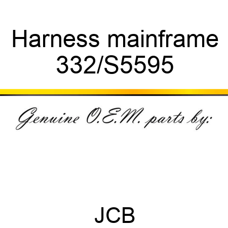 Harness, mainframe 332/S5595