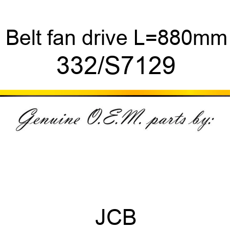 Belt, fan drive, L=880mm 332/S7129