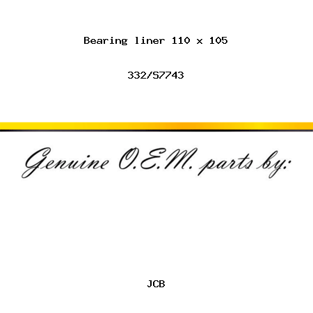 Bearing, liner, 110 x 105 332/S7743