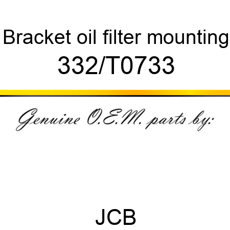 Bracket, oil filter mounting 332/T0733