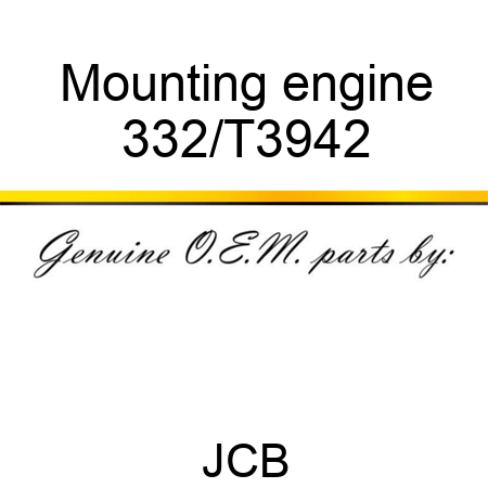 Mounting, engine 332/T3942