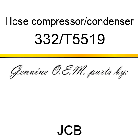 Hose, compressor/condenser 332/T5519