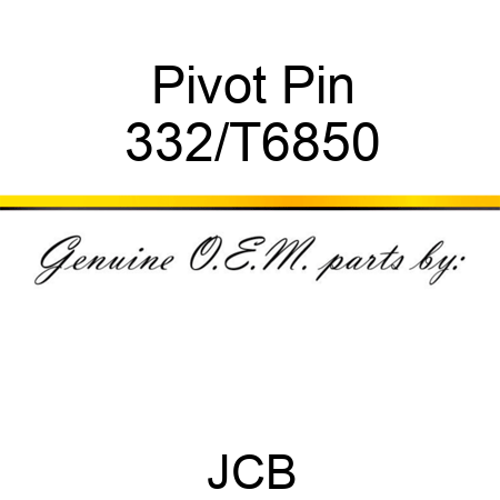 Pivot, Pin 332/T6850