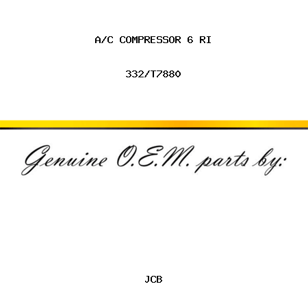A/C COMPRESSOR, 6 RI 332/T7880