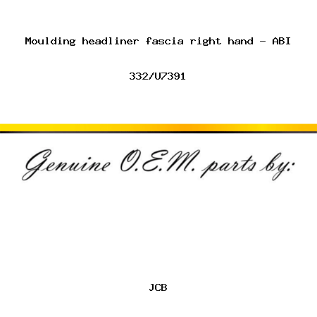 Moulding, headliner fascia, right hand - ABI 332/U7391
