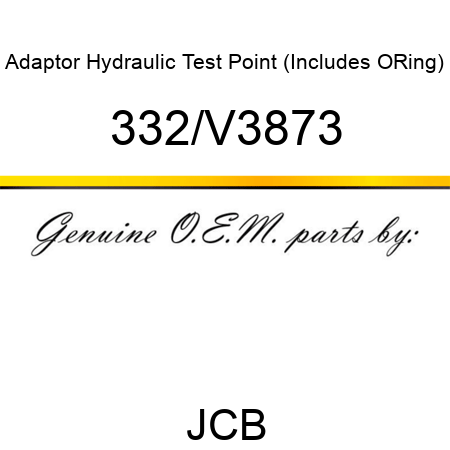 Adaptor, Hydraulic Test Point, (Includes ORing) 332/V3873