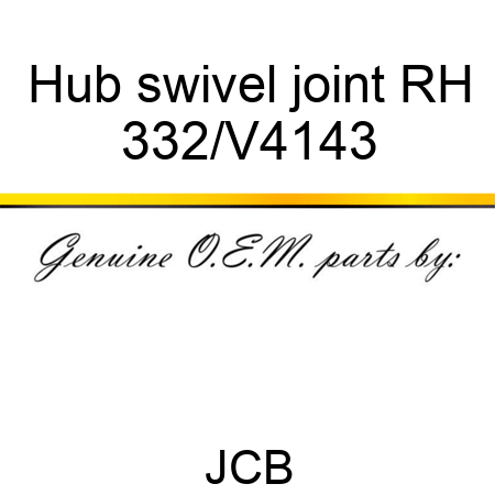 Hub, swivel joint RH 332/V4143