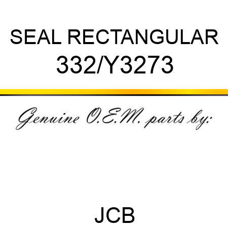 SEAL, RECTANGULAR 332/Y3273