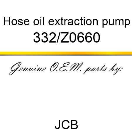 Hose, oil extraction pump 332/Z0660