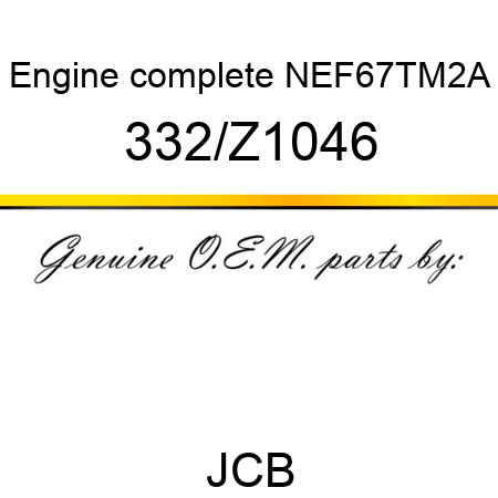 Engine, complete, NEF67TM2A 332/Z1046