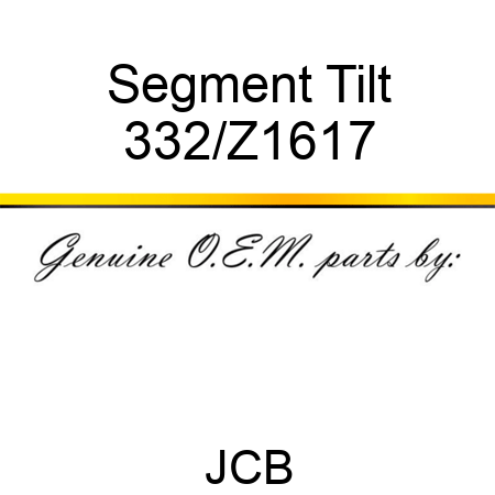 Segment, Tilt 332/Z1617