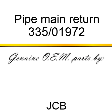 Pipe, main return 335/01972