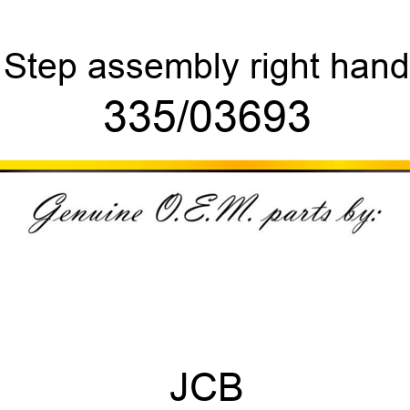 Step, assembly, right hand 335/03693