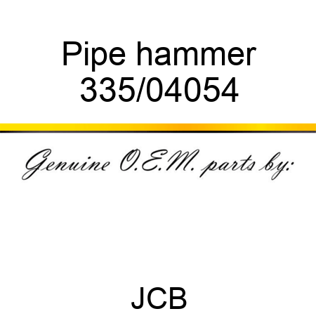 Pipe, hammer 335/04054