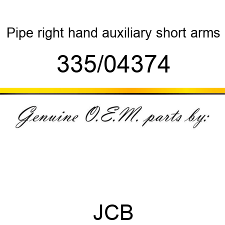 Pipe, right hand auxiliary, short arms 335/04374
