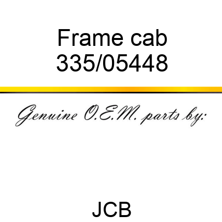 Frame, cab 335/05448
