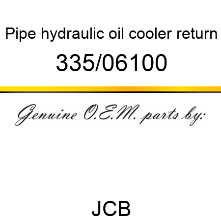 Pipe, hydraulic, oil cooler return 335/06100