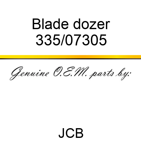 Blade, dozer 335/07305