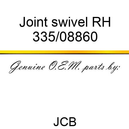 Joint, swivel RH 335/08860