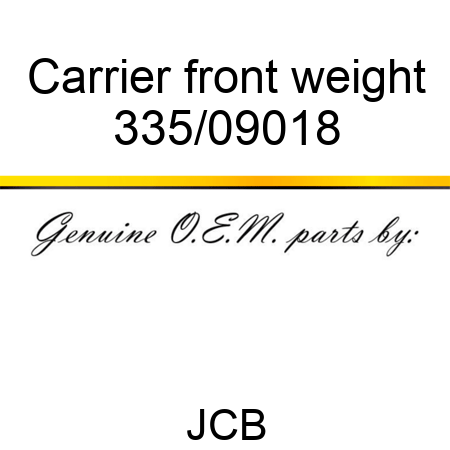 Carrier, front weight 335/09018