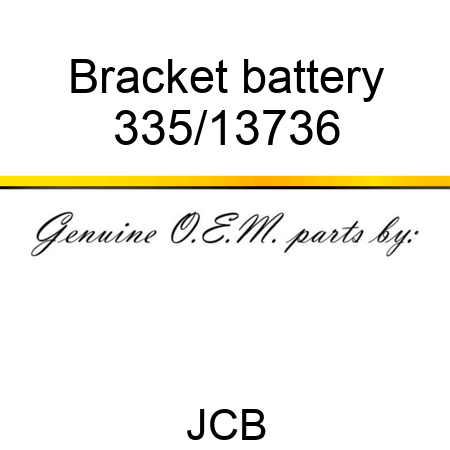 Bracket, battery 335/13736