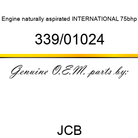 Engine, naturally aspirated, INTERNATIONAL, 75bhp 339/01024