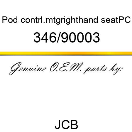 Pod, contrl.mtg,righthand, seat,PC 346/90003