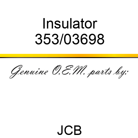 Insulator 353/03698