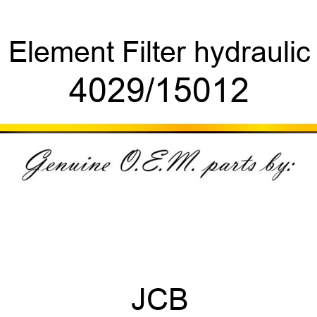 Element, Filter, hydraulic 4029/15012