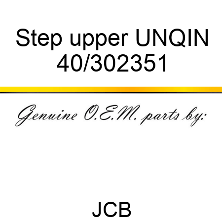 Step, upper, UNQIN 40/302351