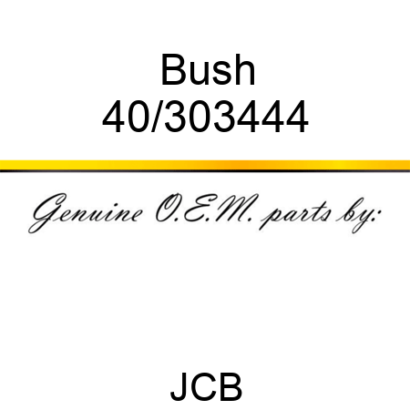 Bush 40/303444