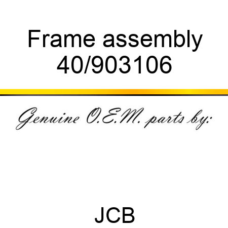 Frame, assembly 40/903106