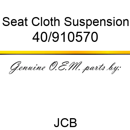 Seat, Cloth Suspension 40/910570