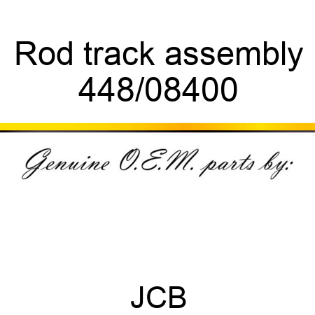 Rod, track, assembly 448/08400