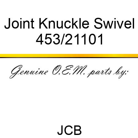 Joint, Knuckle Swivel 453/21101