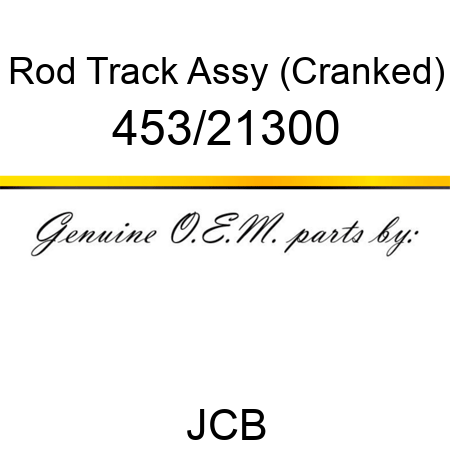 Rod, Track Assy, (Cranked) 453/21300