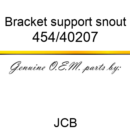Bracket, support snout 454/40207