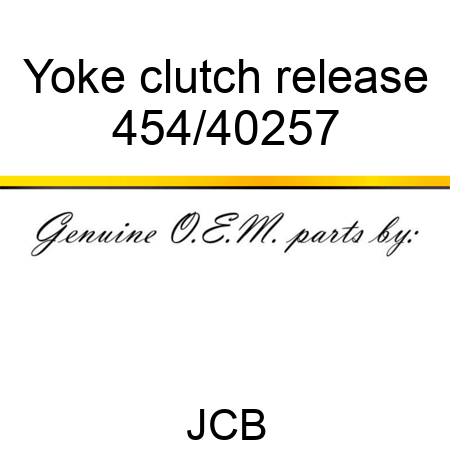 Yoke, clutch release 454/40257