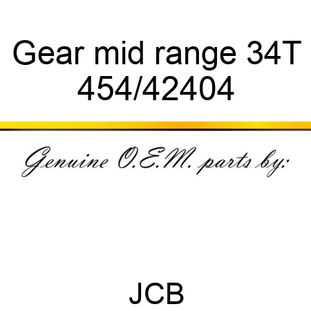 Gear, mid range 34T 454/42404
