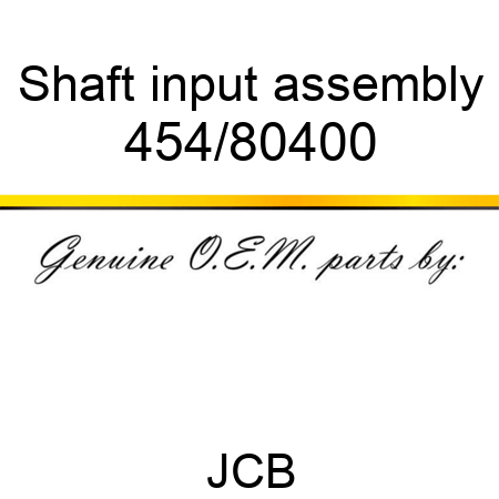 Shaft, input assembly 454/80400