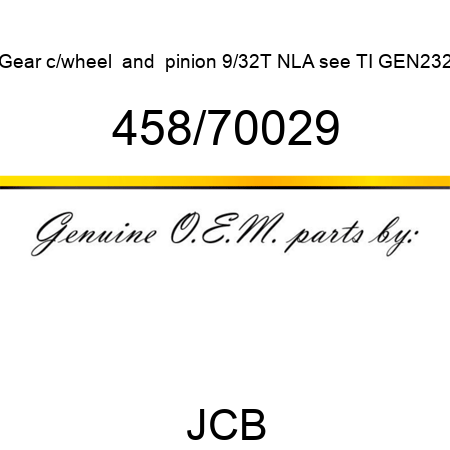 Gear, c/wheel & pinion 9/32T, NLA see TI GEN232 458/70029