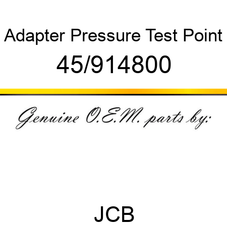 Adapter, Pressure Test Point 45/914800