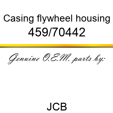 Casing, flywheel housing 459/70442