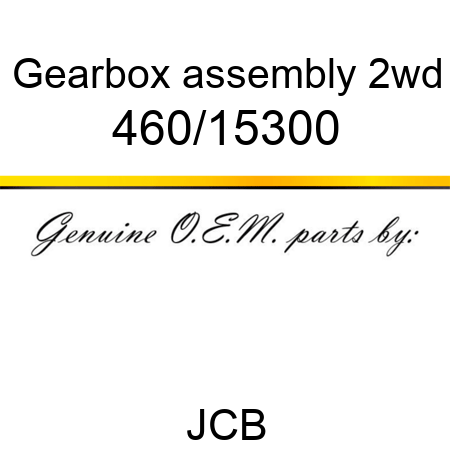 Gearbox, assembly, 2wd 460/15300